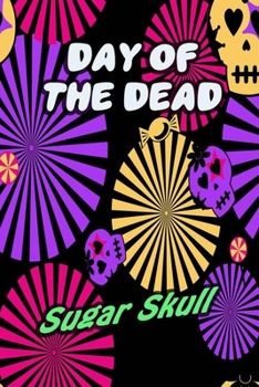Paperback Day Of The Dead Sugar Skull: 30-Day Praying For Ancestors Friends Family / Dia De Los Muertos Fantasy Print Book