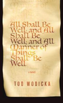 Hardcover All Shall Be Well; And All Shall Be Well; And All Manner of Things Shall Be Well Book