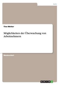 Paperback Möglichkeiten der Überwachung von Arbeitnehmern [German] Book