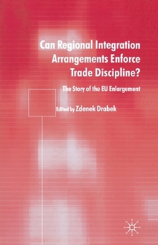 Can Regional Integration Arrangements Enforce Trade Discipline?: The Story of Eu Enlargement