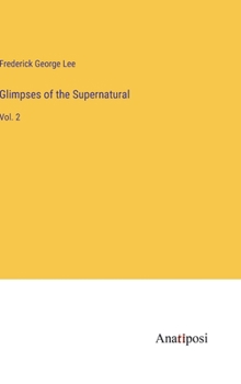 Hardcover Glimpses of the Supernatural: Vol. 2 Book