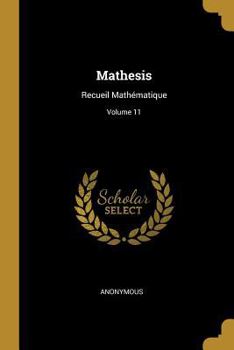Paperback Mathesis: Recueil Mathématique; Volume 11 [French] Book