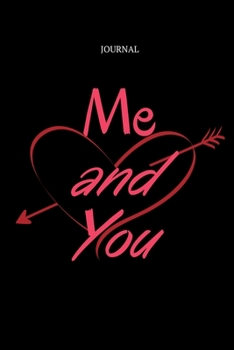 Journal Me and You: (Love Questions) gift for couples and best friends,78 A question and 120 Pages Inspirational In 6 x 9 inches