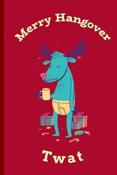 Paperback Merry Hangover Twat: Journal Notebook Gifts for Women Or Men Book