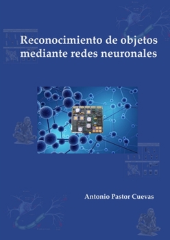 Paperback Reconocimiento de objetos mediante redes neuronales [Spanish] Book