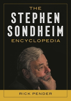 The Stephen Sondheim Encyclopedia