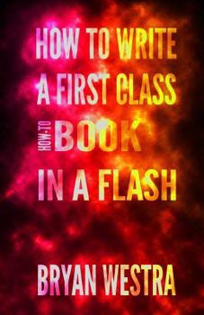 Paperback How To Write a First Class How-To Book in a Flash Book