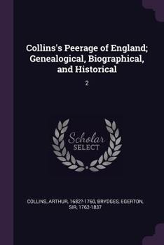Paperback Collins's Peerage of England; Genealogical, Biographical, and Historical: 2 Book