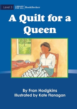Paperback A Quilt For A Queen Book