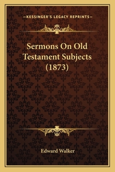 Paperback Sermons On Old Testament Subjects (1873) Book