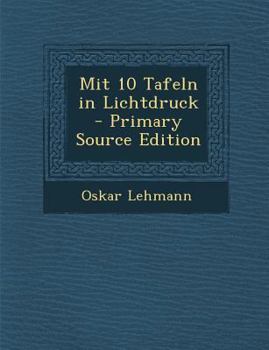 Paperback Mit 10 Tafeln in Lichtdruck - Primary Source Edition [German] Book