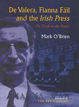 Hardcover de Valera, Fianna Fail and the Irish Press: The Truth in the News: The Truth in the News Book