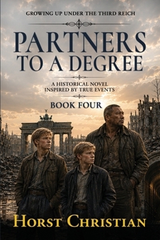 Partners To A Degree - Book  of the Growing Up Under The Third Reich