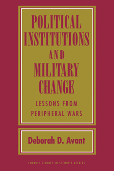 Paperback Political Institutions and Military Change: Lessons from Peripheral Wars Book