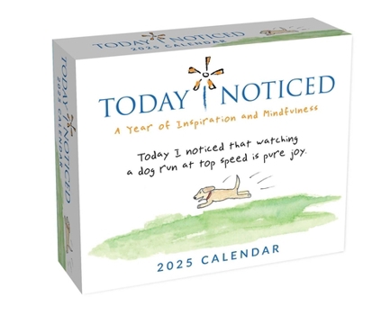 Calendar Today I Noticed 2025 Day-To-Day Calendar: A Year of Inspiration and Mindfulness Book