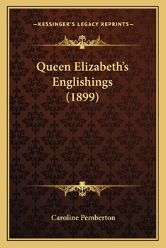 Paperback Queen Elizabeth's Englishings (1899) Book