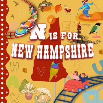 Paperback N is for New Hampshire: Alphabet Photo Book for Kids About New Hampshire Book