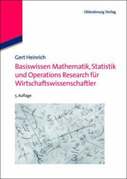 Paperback Basiswissen Mathematik, Statistik Und Operations Research Für Wirtschaftswissenschaftler [German] Book