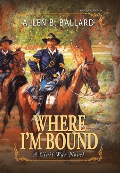 Hardcover Where I'm Bound: A Civil War Novel (Hardcover w/ Dustjacket) Book