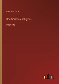 Paperback Scetticismo e religione: Poemetto [Italian] Book