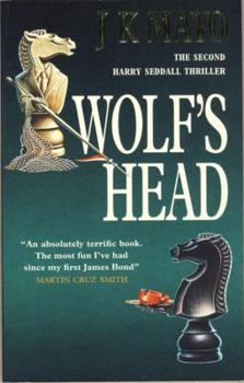 Wolf's Head - Book #2 of the Harry Sedall