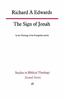 Paperback The Sign of Jonah in the Theology of the Evangelists and Q Book