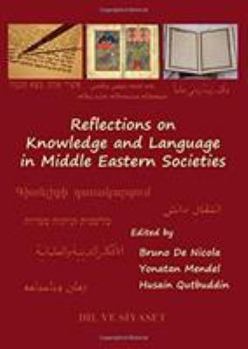 Hardcover Reflections on Knowledge and Language in Middle Eastern Societies Book