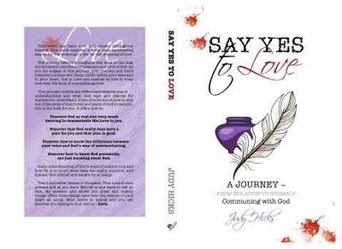 Paperback Say Yes To Love - From Isolation To Intimacy - Communing With God Book