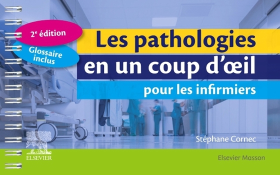 Les pathologies en un coup d'oeil pour les infirmiers (French Edition)