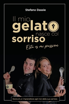 Paperback Il mio gelato nasce col sorriso - Esta es mi pasión [Italian] Book