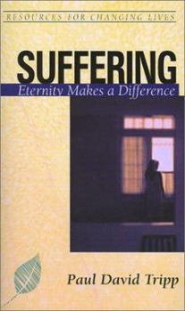 Suffering: Eternity Makes a Difference - Book  of the Resources for Changing Lives
