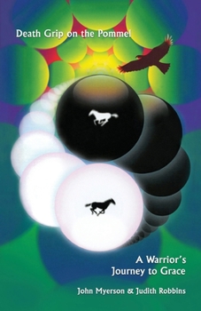 Paperback Death Grip on the Pommel: A Warrior's Journey to Grace Book