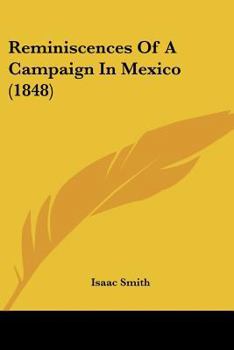 Reminiscences Of A Campaign In Mexico