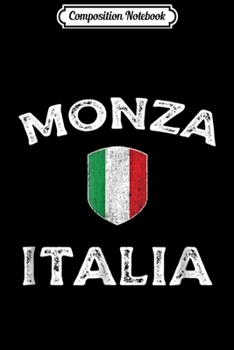 Paperback Composition Notebook: Monza Italia - Monza Italy - Italian Flag Journal/Notebook Blank Lined Ruled 6x9 100 Pages Book