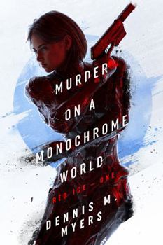 Paperback Murder on a Monochrome World : Red Ice Book One Book