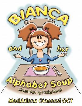 Paperback Bianca and Her Alphabet Soup Book