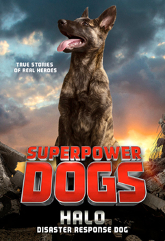 Paperback Superpower Dogs: Halo: Disaster Response Dog Book