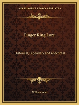Paperback Finger Ring Lore: Historical, Legendary and Anecdotal Book