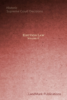 Paperback Election Law: Historic Supreme Court Decisions Book