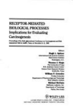 Hardcover Receptor-Medicated Biological Processes: Implications for Evaluating Carcinogenesis Book