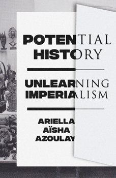 Paperback Potential History: Unlearning Imperialism Book