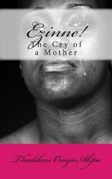 Paperback Ezinne! The Cry of a Mother Book