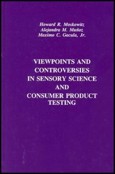Viewpoints and Controversies in Sensory Science and Consumer Product Testing (Publications in Food Science and Nutrition)