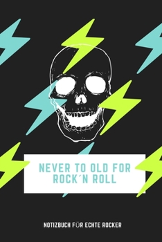 Never to Old for Rock`n Roll: A5 Notizbuch PUNKTIERT 60ER ROCK ROLL NOTIZBUCH GESCHENK MOTORRAD OFFROAD MUSIK HITS FAHRT REISEF�HRER COLLECTION CLASSIC
