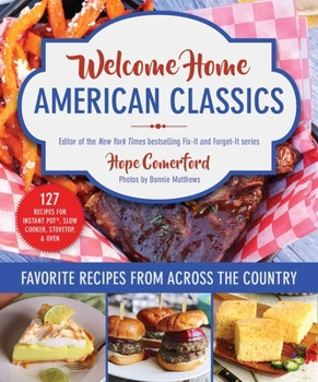 Welcome Home All-American Classics: Favorite Recipes from Across the Country