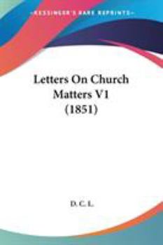 Paperback Letters On Church Matters V1 (1851) Book