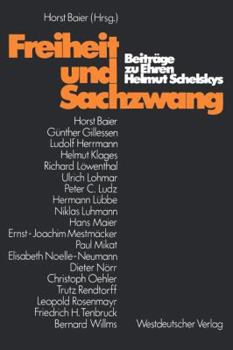 Paperback Freiheit Und Sachzwang: Beiträge Zu Ehren Helmut Schelskys [German] Book