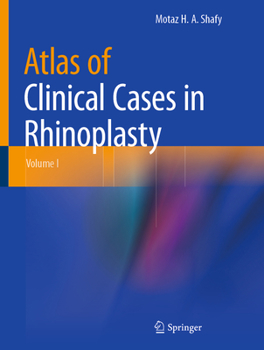 Hardcover Atlas of Clinical Cases in Rhinoplasty: Volume I Book