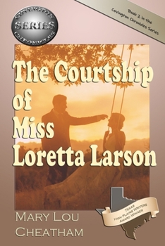 The Courtship of Miss Loretta Larson - Book #2 of the Covington Chronicles