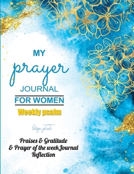 Paperback Prayer Journal For Women: 52 Week Scripture, Devotional & Guided Prayer Journal, Praises & Gratitude, Reflection, Prayer Journal Notebook For Wo Book